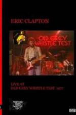 Watch Eric Clapton: BBC TV Special - Old Grey Whistle Test 123moviesFree