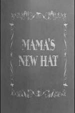 Watch Mama's New Hat 123moviesFree