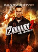 Watch 12 Rounds 2: Reloaded 123moviesFree