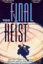 Watch The Final Heist 123moviesFree