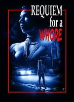 Watch Requiem for a Whore 123moviesFree