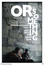 Watch Or Something 123moviesFree