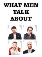 Watch What Men Talk About 123moviesFree
