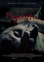 Watch Psychotic 123moviesFree