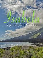 Watch Isabela: a Green Explorer Expedition 123moviesFree