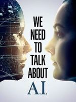 Watch We Need to Talk About A.I. 123moviesFree