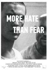 Watch More Hate Than Fear 123moviesFree