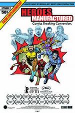 Watch Heroes Manufactured 123moviesFree