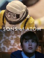 Watch Sons of Atom (Short 2012) 123moviesFree