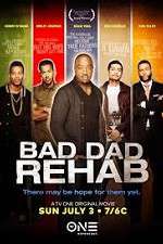 Watch Bad Dad Rehab 123moviesFree