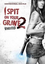 Watch I Spit on Your Grave 2 123moviesFree