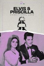 Watch Elvis & Priscilla: Conditional Love 123moviesFree
