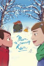 Watch Mum Is Pouring Rain 123moviesFree