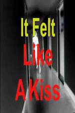 Watch It Felt Like a Kiss 123moviesFree