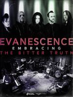 Watch Evanescence: Embracing the Bitter Truth 123moviesFree