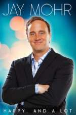 Watch Jay Mohr Happy And a Lot 123moviesFree