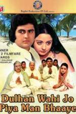 Watch Dulhan Wahi Jo Piya Man Bhaaye 123moviesFree
