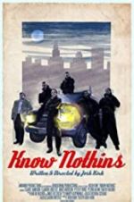 Watch Know Nothins 123moviesFree