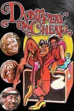 Watch Don\'t Play Us Cheap 123moviesFree