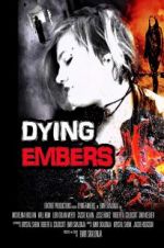Watch Dying Embers 123moviesFree
