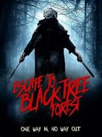 Watch Escape To Black Tree Forest 123moviesFree