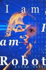 Watch I am: I am Robot 123moviesFree