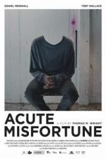 Watch Acute Misfortune 123moviesFree