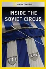 Watch National Geographic Inside the Soviet Circus 123moviesFree