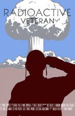 Watch Radioactive Veteran 123moviesFree