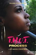 Watch T.H.O.T. Process 123moviesFree