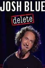 Watch Josh Blue Delete 123moviesFree