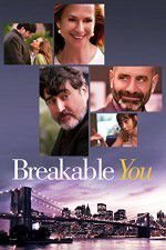Watch Breakable You 123moviesFree