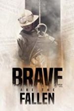 Watch Brave are the Fallen 123moviesFree