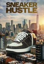 Watch Sneaker Hustle 123moviesFree
