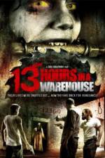 Watch 13 Hours in a Warehouse 123moviesFree