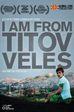 Watch I Am from Titov Veles 123moviesFree