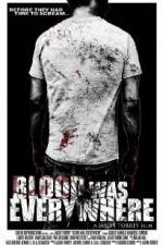 Watch Blood Was Everywhere 123moviesFree