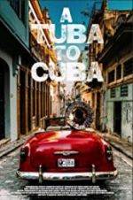 Watch A Tuba to Cuba 123moviesFree