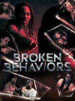 Watch Broken Behaviors 123moviesFree