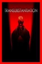 Watch Transubstantiation 123moviesFree