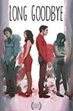 Watch Long Goodbye 123moviesFree