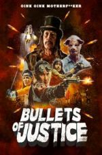 Watch Bullets of Justice 123moviesFree