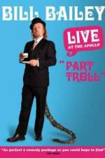 Watch Bill Bailey: Part Troll 123moviesFree