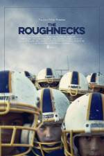 Watch The Roughnecks 123moviesFree
