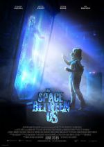 Watch The Space Between Us 123moviesFree