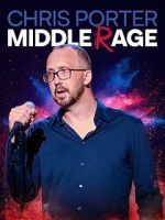 Chris Porter: Middle Rage