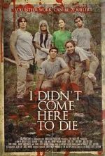 Watch I Didn\'t Come Here to Die 123moviesFree