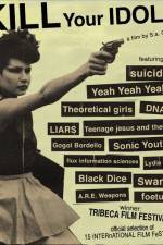 Watch Kill Your Idols 123moviesFree