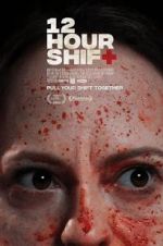 Watch 12 Hour Shift 123moviesFree