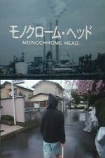 Watch Monochrome Head 123moviesFree